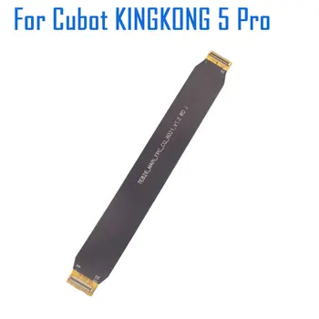 Новый Оригинальный Cubot KINGKONG 5 Pro Main FPC Основной ленточный гибкий кабель FPC для смартфона Cubot KINGKONG 5 Pro
