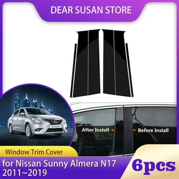 6шт Накладка на Окно Автомобиля для Nissan Sunny Almera N17 Versa Latio 2011 ~ 2019 Колонна Стойки Стойки Двери Наклейка Наклейка Аксессуары