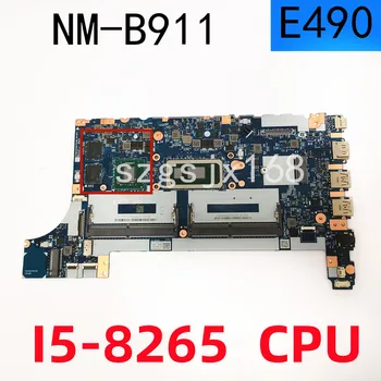 Для ноутбука Lenovo Thinkpad E490 E590 Материнская плата NM-B911 CPU I5-8265U, DDR4 GPU 2G Протестирована на 100% Работоспособность