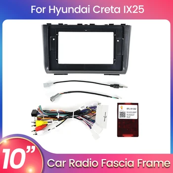 Для Hyundai Caeta IX25 Для 10-дюймового экрана Android Автомагнитола Панель Рамка Дополнительные Аксессуары Шнур питания CANBUS