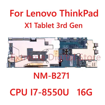 FRU: 01aw882 Для планшета Lenovo Thinkpad X1 3-го поколения Материнская плата ноутбука NM-B271 с процессором I7-8550U 16G 100% Протестирована, Полностью работает