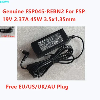 Подлинный 19V 2.37A 45W 3.5x1.35mm FSP045-REBN2 40063261 Адаптер Питания Переменного Тока С Коммутацией Для Зарядного Устройства FSP