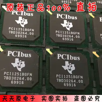 PCI1251BGFN BGA оригинал аутентичный 100% точечный прямой снимок большая цена отличная